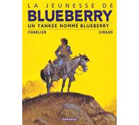 La Jeunesse de Blueberry - Tome 2 - Un Yankee nommé Blueberry - Jean Moebius Giraud - Dargaud - cartonné - Bande dessinée