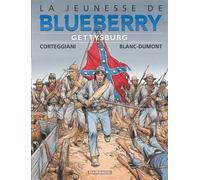 Michel Blanc-Dumont – La Jeunesse de Blueberry – Tome 20 : Gettysburg – Dargaud – Cartonné