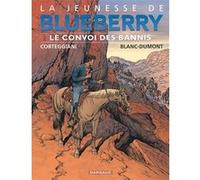La Jeunesse de Blueberry - Tome 21 - Le Convoi des bannis François Corteggiani (Auteur), Michel Blanc-Dumont (Illustration)