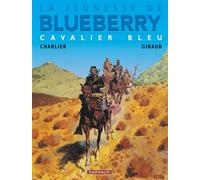 La Jeunesse de Blueberry - Tome 3 - Cavalier bleu - Jean Moebius Giraud - Dargaud - cartonné - Bande dessinée