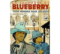 La Jeunesse de Blueberry, tome 8 : Trois Hommes pour Atlanta