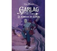 La Jeunesse de Garlag - Woli Matthov - Hello - broché - Roman