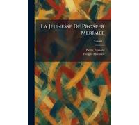 La Jeunesse De Prosper Merimee