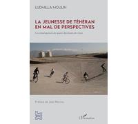 La jeunesse de Téhéran en mal de perspectives: Les conséquences de quatre décennies de crises