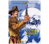 La Jeunesse De Tex - Tome 6 - L'étoile D'argent