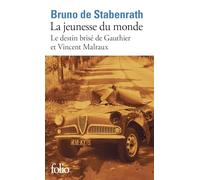 La jeunesse du monde: Le destin brisé de Gauthier et Vincent Malraux