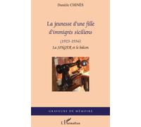 La jeunesse d'une fille d'immigrés siciliens (1923-1936) - La SINGER et le balcon - Danièle Chinès - L'harmattan - broché - Roman