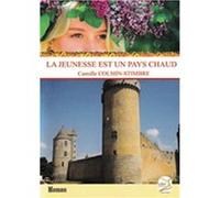 la jeunesse est un pays chaud camille Colmin-Stimb (Auteur)