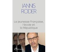 LA JEUNESSE FRANCAISE, L'ECOLE ET LA REPUBLIQUE