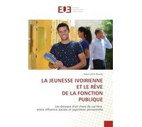 La Jeunesse Ivoirienne Et Le Rêve de la Fonction Publique