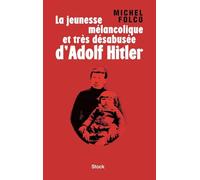 La jeunesse mélancolique et très désabusée d'Adolf Hitler