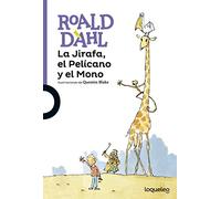 La jirafa, el pelicano y el mono