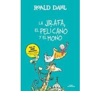 La Jirafa, el Pelicano y el Mono
