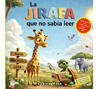 LA JIRAFA QUE NO SABÍA LEER: 3 libros en 1 para aprender jugando : Cuento + Libro de colorear + Libro de actividades -: Aprender a leer con textos de ... para primeros lectores a partir de 5 años