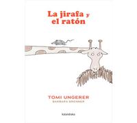 La jirafa y el ratón