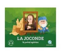 Bruno Wennagel & Mathieu Ferret – La Joconde – Un portrait mystérieux – Quelle histoire