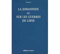La Johannide ou Sur les guerres de Libye