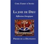 La joie de Dieu Farret d'Astis (Auteur)