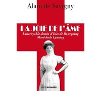 La Joie De L'âme - L'incroyable Destin D'inès De Bourgoing Maréchale Lyautey