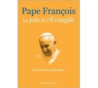 La Joie De L'evangile - Exhortation Apostolique