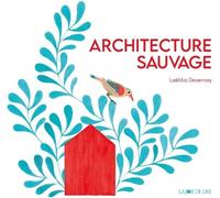 La Joie de lire Architecture Sauvage