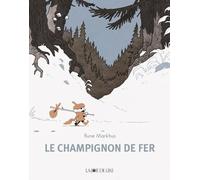 LA JOIE DE LIRE Le champignon de fer