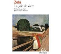 La Joie de vivre Émile Zola (Auteur), Jean Borie (Préface), Henri Mitterand (Edité par)