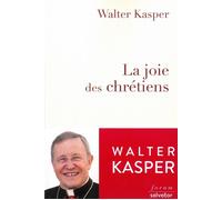 La joie des chrétiens - Walter Kasper (Cardinal) - Salvator - broché - Essai