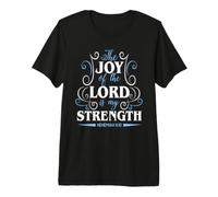 La Joie du Seigneur est ma Force T-Shirt Haut de Gamme