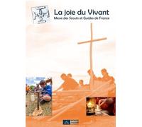 La Joie Du Vivant - Messe Des Scouts Et Guides De France