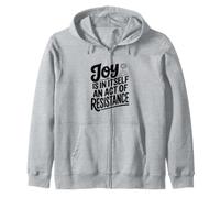 La Joie est en soi Un Acte de résistance Sweat à Capuche