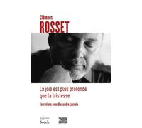 La Joie Est Plus Profonde Que La Tristesse - Entretiens Avec Alexandre Lacroix