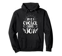 La Joie est Un Choix Choisissez la Joie, Un Message chrétien Positif Sweat à Capuche