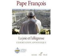 La joie et l'allegresse - exhortation apostolique Pape François (Auteur)