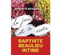La joie et le reste Baptiste Beaulieu (Auteur), JOSEPHIN BASTIERE (Illustration)