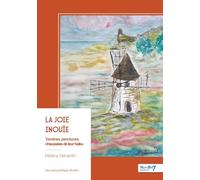 La joie inouïe: Tendres peintures chaussées de leur haïku