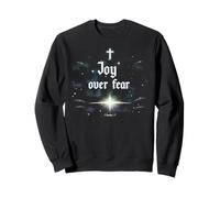 La Joie plutôt Que la Peur : Inspiration chrétienne 2 Timothy 1:7 Sweatshirt