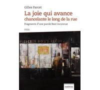 La joie qui avance chancelante le long de la rue: Fragments d'une parole Beat inconnue