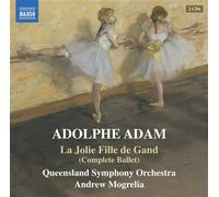 Adolphe Adam / Queensland Symphony – La Jolie Fille de Gand (Ballet Intégral) – CD – NAXOS