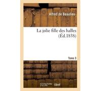 La Jolie Fille Des Halles. Tome 3
