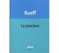 La jonction - Martin Rueff - Nous Eds - broché - Poésie