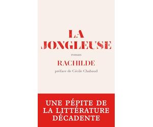 La Jongleuse - Une pépite oubliée de la littérature décadente préfacée par Cécile Chabaud