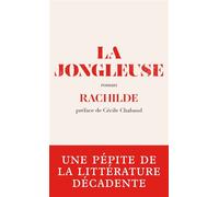 La Jongleuse - Une pépite oubliée de la littérature décadente préfacée par Cécile Chabaud - Rachilde - Archipoche - ebook (ePub) - Roman