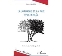 La Jordanie et la paix avec Israël - Simon Valadou - L'harmattan - broché - Essai