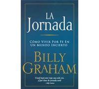 La jornada by Billy Graham Graham, Billy (Auteur)