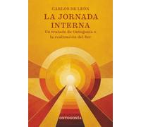 La Jornada Interna: Un tratado de Ontogonía o la realización del Ser