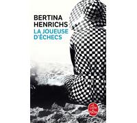 La Joueuse d'échecs - Bertina Henrichs - Lgf - Poche - Roman