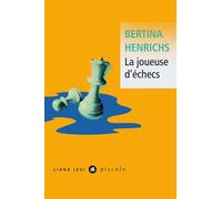 La joueuse d'échecs - Bertina Henrichs - Liana levi - broché - Roman