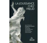 La jouissance chez Freud Collectif sous la direction de Philippe de Georges - Philippe De Georges - Michele - broché - Etude