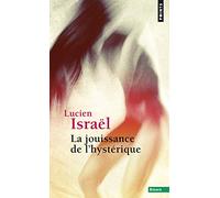La Jouissance de l'hystérique. Séminaire 1974